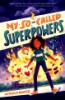 My_so-called_superpowers