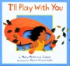 I_ll_play_with_you
