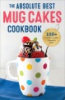 The_absolute_best_mug_cakes_cookbook