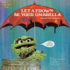 Sesame_Street__Let_A_Frown_Be_Your_Umbrella