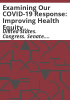Examining_our_COVID-19_response__improving_health_equity_and_outcomes_by_addressing_health_disparities