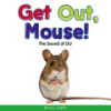 Get out, mouse! by Laughlin, Kara L