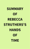 Summary_of_Rebecca_Struthers_s_Hands_of_Time