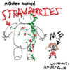 A_Golem_Named_Strawberries
