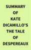 Summary_of_Kate_DiCamillo_s_The_Tale_of_Despereaux