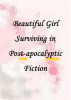 Beautiful_Girl_Surviving_in_Post-Apocalyptic_Fiction