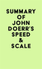 Summary_of_John_Doerr_s_Speed_and_Scale