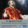 St__Ignatius_Loyola_and_the_Remarkable_History_of_the_First_Jesuits
