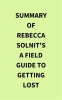 Summary_of_Rebecca_Solnit_s_A_Field_Guide_to_Getting_Lost
