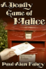 A_Deadly_Game_of_Malice