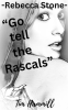 Rebecca_Stone_Go_tell_the_Rascals