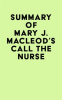 Summary_of_Mary_J__MacLeod_s_Call_the_Nurse