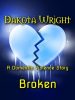 Broken__A_Domestic_Violence_Story