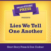 Short_Story_Press_Presents_Lies_We_Tell_One_Another