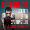 Relentless__Secrets_of_the_Sporting_Elite