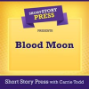 Short_Story_Press_Presents_Blood_Moon