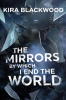 The_Mirrors_by_Which_I_End_the_World