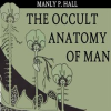 The_Occult_Anatomy_of_Man