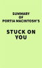 Summary_of_Portia_MacIntosh_s_Stuck_On_You