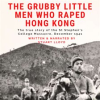 The_Grubby_Little_Men_Who_Raped_Hong_Kong
