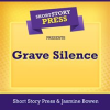 Short_Story_Press_Presents_Grave_Silence