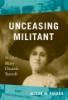 Unceasing militant by Parker, Alison M