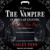 A_History_of_the_Vampire_in_Popular_Culture