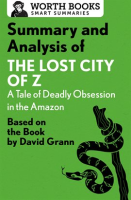 Summary_and_Analysis_of_The_Lost_City_of_Z__A_Tale_of_Deadly_Obsession_in_the_Amazon