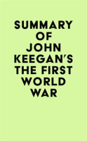 Summary_of_John_Keegan_s_The_First_World_War