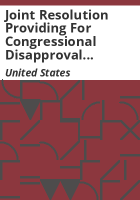 Joint_Resolution_Providing_for_Congressional_Disapproval_under_Chapter_8_of_Title_5__United_States_Code__of_the_Rule_Submitted_by_the_Environmental_Protection_Agency_Relating_to__Oil_and_Natural_Gas_Sector