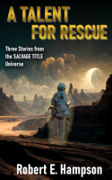 A_Talent_for_Rescue__Three_Stories_From_the_Salvage_Title_Universe