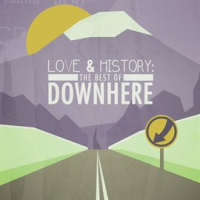 Love___History__The_Best_of_Downhere