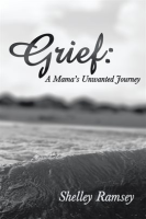 Grief__a_Mama_s_Unwanted_Journey
