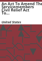 An_Act_to_Amend_the_Servicemembers_Civil_Relief_Act_to_Allow_Certain_Individuals_to_Terminate_Contracts_for_Telephone__Multichannel_Video_Programming__or_Internet_Access_Service__and_for_Other_Purposes