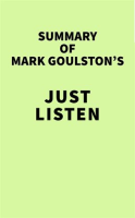 Summary_of_Mark_Goulston_s_Just_Listen