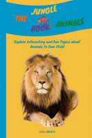 The_Jungle_Animals_Book__Explain_Interesting_and_Fun_Topics_about_Animals_to_Your_Child